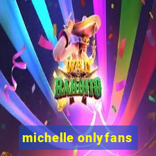 michelle onlyfans